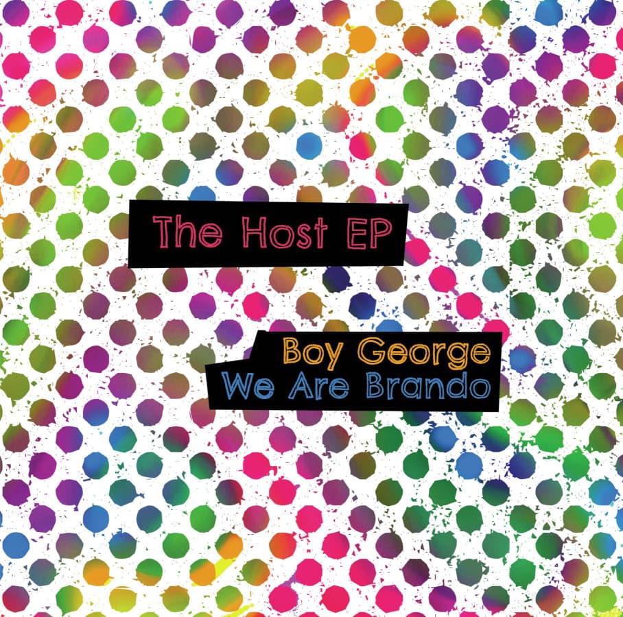 The Host EP - Boy George & We Are Brando artwork